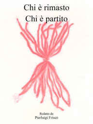 Title: Chi é rimasto Chi é partito, Author: Pierluigi Frisco