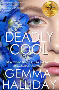 Title: Deadly Cool, Author: Gemma Halliday