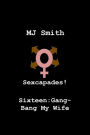 Sexcapades! Sixteen: Gang-Bang My Wife