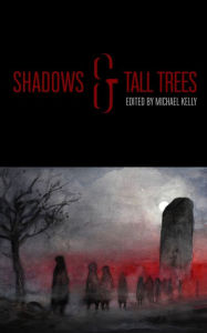 Title: Shadows & Tall Trees, Vol. 8, Author: Michael Kelly