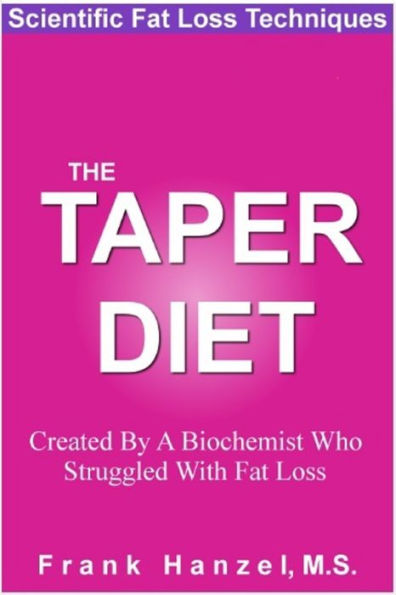 The Taper Diet: Scientific Fat Loss Techniques