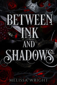 Title: Between Ink and Shadows, Author: Melissa Wright