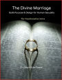 The Divine Marriage: God's Purpose & Design for Human Sexuality