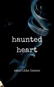 Title: Haunted Heart, Author: Amaritta Beane