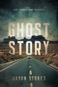 Title: Ghost Story (Ghost Story Series 1), Author: Jason Stokes