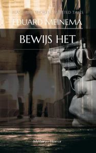 Title: Bewijs Het, Author: Eduard Meinema