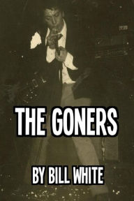 Title: The Goners, Author: Bill White