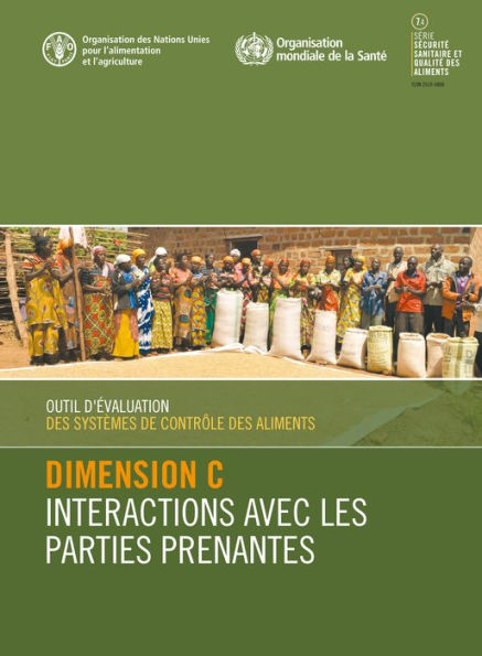 Outil d'évaluation des systèmes de contrôle des aliments: Dimension C - Interactions avec les parties prenantes