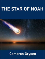 Title: The Star of Noah, Author: Cameron Grysen