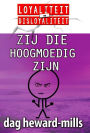 Zij Die Hoogmoedig Zijn