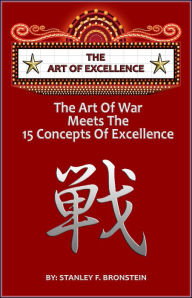 Title: The Art of Excellence (Write A Book A Week Challenge, #3), Author: Stanley Bronstein