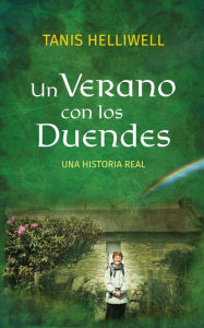 Title: Un Verano Con Los Duendes: Una Historia Real, Author: Tanis Helliwell