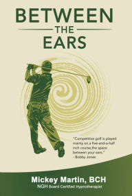 Title: Between the Ears, Author: Mickey Martin