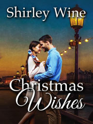Title: Christmas Wishes, Author: Shirley Wine