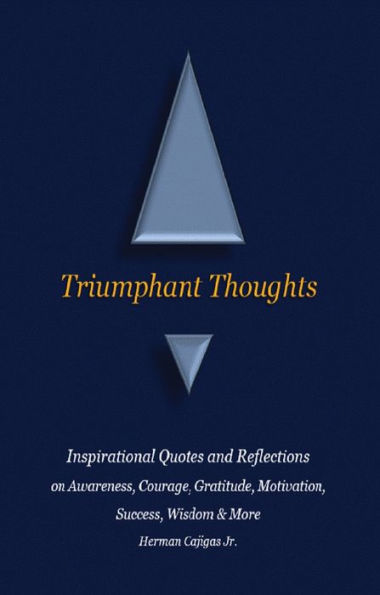 Triumphant Thoughts: Inspirational Quotes and Reflections