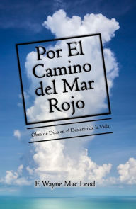 Title: Por el Camino del Mar Rojo, Author: F. Wayne Mac Leod