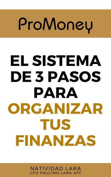 ProMoney El Sistema de 3 Pasos para Organizar tus Finanzas