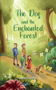 Title: The Dog and the Enchanted Forest, Author: Donia Youssef