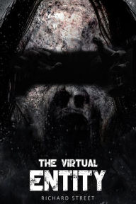 Title: The Virtual Entity Part 1, Author: Rich Street