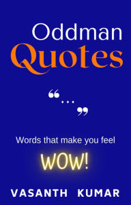 Title: Oddman Quotes: Words that Make You Feel WOW, Author: Oddman