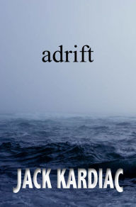 Title: Adrift, Author: Jack Kardiac