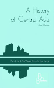 Title: A History of Central Asia, Author: Anne Davison