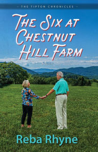 Title: The Six at Chestnut Hill Farm, Author: Reba Rhyne