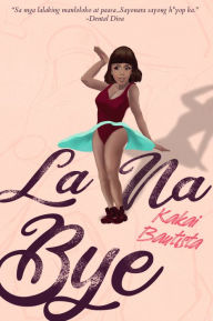 Title: La Na Bye, Author: Kakai Bautista