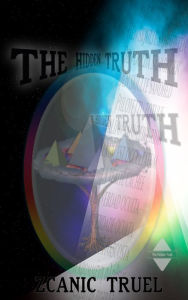 Title: The Hidden Truth, Author: Zcanic Truel