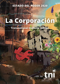 Title: La Corporación: Estado Del Poder 2020, Author: Transnational Institute (TNI)