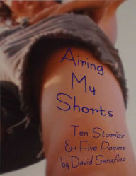 Title: Airing My Shorts, Author: David Serafino