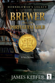 Title: Brewer and The Portuguese Gold, Author: James Keffer