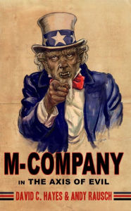 Title: M-Company in The Axis of Evil, Author: David C. Hayes