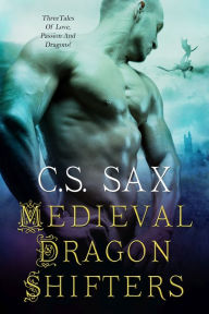 Title: Medieval Dragon Shifters, Author: CS Sax