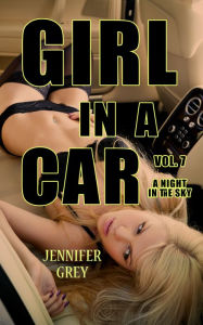 Title: Girl in a Car Vol. 7: A Night in the Sky, Author: Jennifer Grey