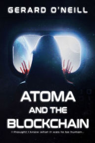 Title: Atoma and the Blockchain, Author: Gerard O'Neill