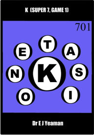 Title: K (Super 7, Game 1 - a New Word Game), Author: Dr E J Yeaman