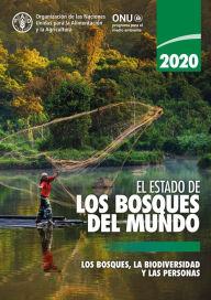 Title: El estado de los bosques del mundo 2020: Los bosques, la biodiversidad y las personas, Author: Organización de las Naciones Unidas para la Alimentación y la Agricultura