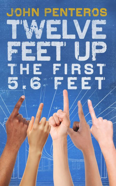 Twelve Feet Up: The First 5.6 Feet