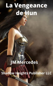 Title: La Vengeance de Hun, Author: JM Mercedes