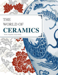 Title: The World Of Ceramics, Author: Xiu Hu