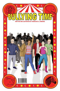 Title: Bullying Time, Author: Francisco A. Herranz