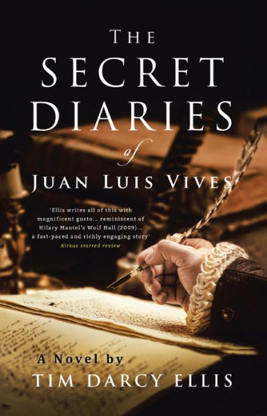 The Secret Diaries of Juan Luis Vives: A Novel