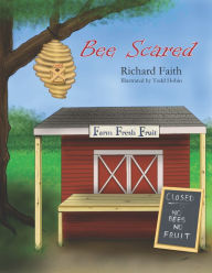 Title: Bee Scared, Author: Richard Faith