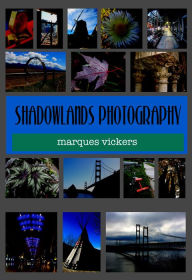 Title: Shadowlands Photography, Author: Marques Vickers