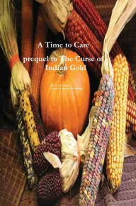 Title: A Time to Care, Author: Tim Conley