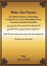 Title: White Tara Practice: The Gathered Essence of Immortality eBook, Author: FPMT