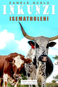 Title: Inkunzi Isematholeni, Author: Zanele Gcelu