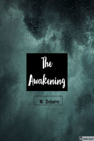 Title: The Awakening, Author: M. Dobarro