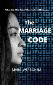 Title: The Marriage Code, Author: Marc Werschem